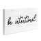 Stupell Industries Be Intentional Inspirational Phrase Wall Plaque Art